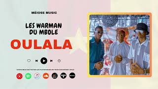 LES WARMAN DU MBOLE  Oulala Audio [upl. by Tung]