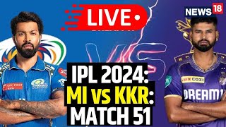 IPL Live Match Today  IPL 2024 Kolkata Knight Riders Beat Mumbai Indians By 24 Runs  N18L [upl. by Lindbom]