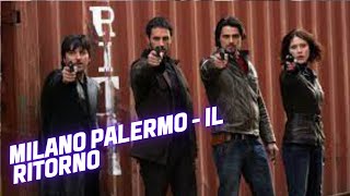 Milano Palermo  Il Ritorno  Crime  Film Completo in Italiano [upl. by Ahasuerus]