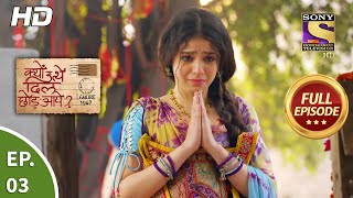 Kyun Utthe Dil Chhod Aaye  Ep 3  Full Episode  27th January 2021 [upl. by Graybill]