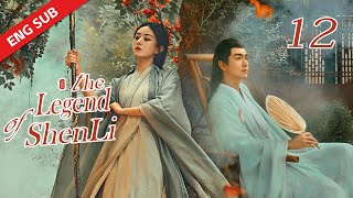 ENG SUB【The Legend of Shen Li】EP12  Xing Zhi envied that Shen Li poured out her heart to Mo Fang [upl. by Daffi]