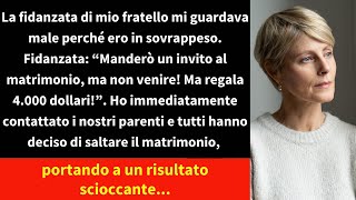 La fidanzata di mio fratello mi guardava male perché ero in sovrappeso Fidanzata “Manderò un [upl. by Aniez]