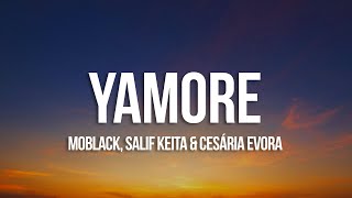 Moblack Salif Keita amp Cesária Evora  Yamore Lyrics [upl. by Anerual]