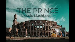 Machiavelli’s The Prince Power Moves amp RealWorld Strategy  Deep Dive Discussion [upl. by Luciano]