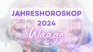 Jahreshoroskop 2024 für das Sternzeichen Waage [upl. by Akcimahs68]