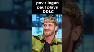 Logan Paul plays DDLC fyp ddlc memes [upl. by Aivlys775]