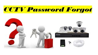 CCTV Password Reset  Hikvision  Dahuva  TVT  Raysharp  icatch  XMEye DVR [upl. by Aneral]