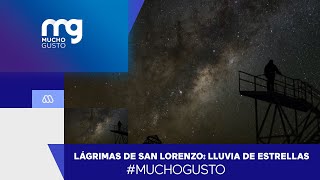 muchogusto  Lágrimas de San Lorenzo Hermosa lluvia de estrellas [upl. by Inness]