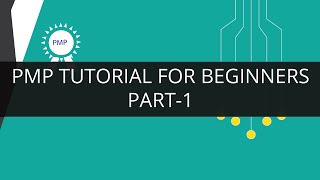 PMP Tutorial for Beginners Part 1  PMP Training  Project Management Certification [upl. by Atteloj825]