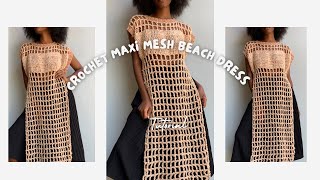 Crochet maxi mesh beach dress  tutorial amp pattern [upl. by Yraccaz36]