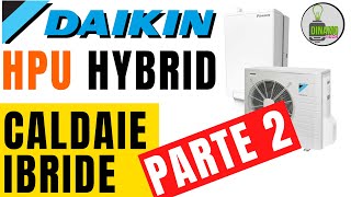 Recensione Caldaia Ibrida Daikin  HPU HYBRID  Smart Grid Costi Pro e Contro  Ep2 [upl. by Nyleahcim396]