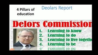 Delors Report 4 pillars of educationLearning to KnowLearning to doLearning to live togethertobe [upl. by Mcnutt34]