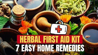 Herbal Frist Aid Kit  7 Easy Home Remedies [upl. by Klimesh]