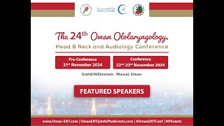 OmanENTConf 2024 Featured Speakers [upl. by Goodwin126]