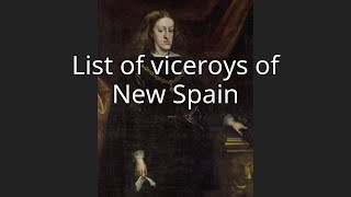 List of viceroys of New Spain [upl. by Gearard]