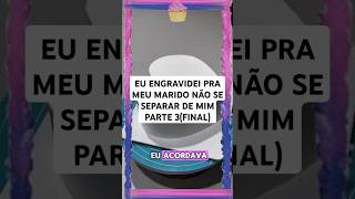 EU ENGRAVIDEI PRA MEU MARIDO NÃO SE SEPARAR DE MIM PARTE 3FINAL confeitaria confeitariacomamor [upl. by Merna]