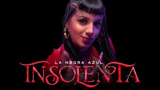 La Negra Azul  Insolenta Video Oficial [upl. by Everick]