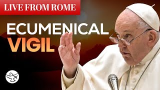 Ecumenical Vigil  Live from Rome  October 11  2024 [upl. by Aivatal60]