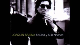 Cerrado por derribo  Joaquín Sabina 19 Días Y 500 Noches [upl. by Coe566]