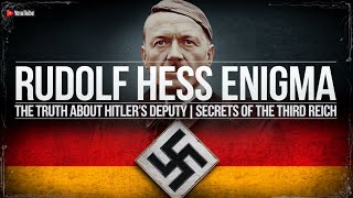 Rudolf Hess Enigma The Truth About Hitler’s Deputy  Secrets of the Third Reich [upl. by Moffitt]