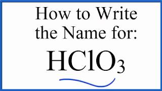 How to write the name for HClO3 Chloric acid [upl. by Naillig]