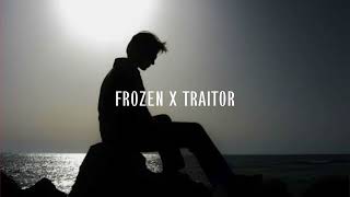 FROZEN X TRAITOR  We used to be best buddies x traitor full Version [upl. by Suirtemid]