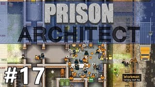 Prison Architect  An Intake to Remember  PART 17 [upl. by Nari]