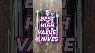 5 Best High Value Knives edc youtubeshorts shorts knife blade [upl. by Riem]