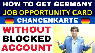 Germany Opportunity Card without Blocked Account  Chancenkarte  New Immigration Law Job Work Visa [upl. by Ateiluj248]