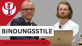 Bindungsstile  Sozialpsychologie mit Prof Erb [upl. by Ofori]