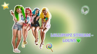 Lollipopz stream  Louny💋 Lollyfanklari [upl. by Nelav]