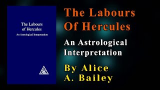 The Labours of Hercules Spiritual Wisdom Audiobook By Djwahl Khul Written By Alice A Bailey [upl. by Aitnohs]