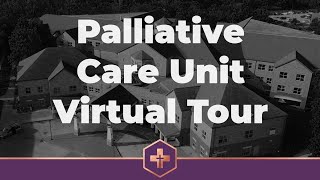 Palliative Care Unit Virtual Tour [upl. by Otreblada782]