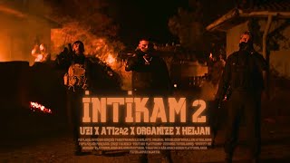 UZİ x ATİ242 x ORGANİZE x HEİJAN  İNTİKAM 2 [upl. by Odlonra]