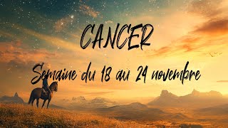 ♋ CANCER ♋  Semaine du 18 au 24 novembre  Pluton en Verseau  Saison du Sagittaire [upl. by Cristionna]