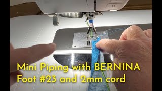 Mini Piping with BERNINA Foot 23 [upl. by Onailimixam]