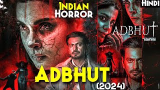 Indias Most HAUNTED Cursed Hospital  Adbhut 2024 Explained In Hindi  Adbhut Full Movie Explain [upl. by Warren736]