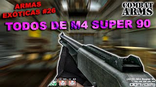 COMBAT ARMS  ARMAS EXÓTICAS 26  TODOS DE M4 SUPER 90 [upl. by Schroth928]