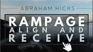 Abraham Hicks  RAMPAGE Accept Align and Receive With Music [upl. by Brendin154]