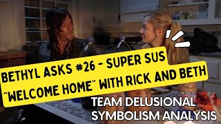 Bethyl Asks 26  quotWelcome Homequot Featuring Rick and Beth [upl. by Gambrill]