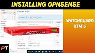 Installing OPNsense on Watchguard XTM 5 Appliance [upl. by Zora]