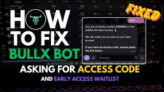 How to get Bullx Bot early access or fix waitlist and bot asking for access code [upl. by Aleahpar]