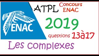 Les Complexes Terminale Concours ENAC ATPL 2019 annale corrigée [upl. by Annohsak84]