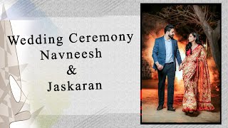 Wedding Ceremony Navneesh amp Jaskaran [upl. by Orthman]