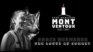 FILM 2023 Anaïs Quemener une louve au Sommet  SemiMarathon du MontVentoux [upl. by Brindell]