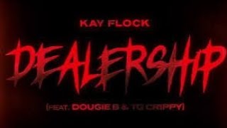 Dealership  Kay Flock x Dougie B x TG Crippy x Sugarhill Keem [upl. by Zared]