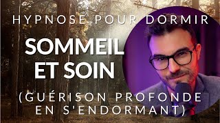 Hypnose pour DORMIR et SOIGNER en profondeur [upl. by Dleifyar]