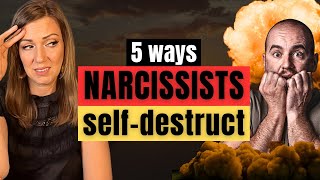 5 Ways Narcissist SelfDestruct [upl. by Ilatfen]