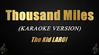 Thousand Miles  The Kid LAROI Karaoke [upl. by Iahs537]