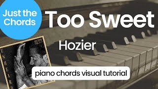 Piano Chords  Too Sweet Hozier [upl. by Mcroberts]